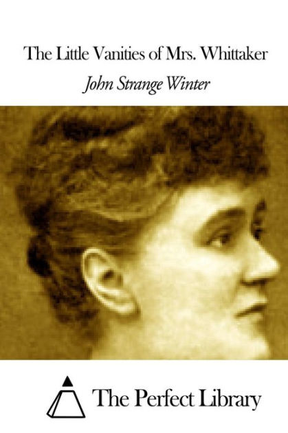 The Little Vanities of Mrs. Whittaker by John Strange Winter, Paperback ...