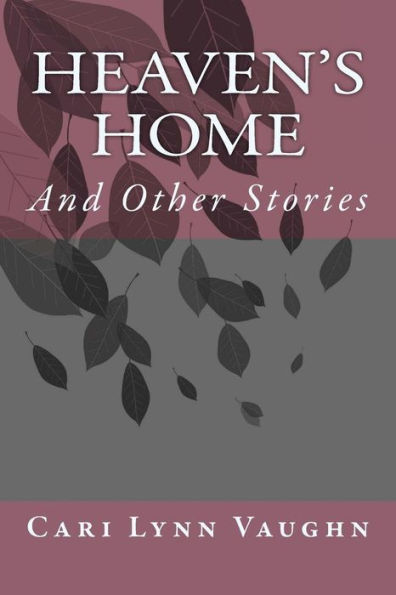 Heaven's Home: And Other Stories