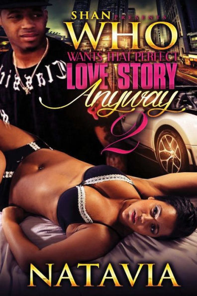 Who Wants That Perfect Love Story Anyway