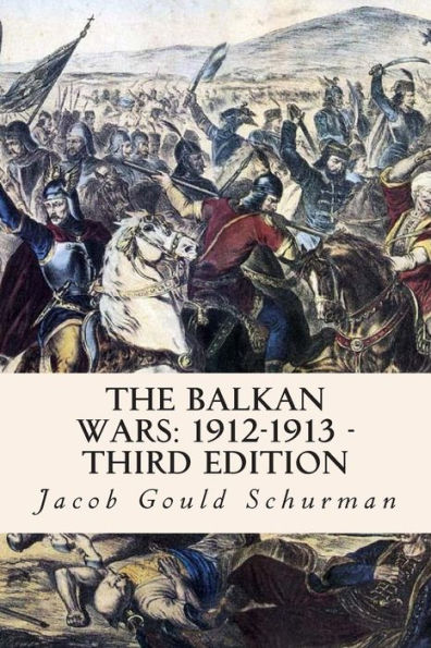 The Balkan Wars: 1912-1913 - Third Edition