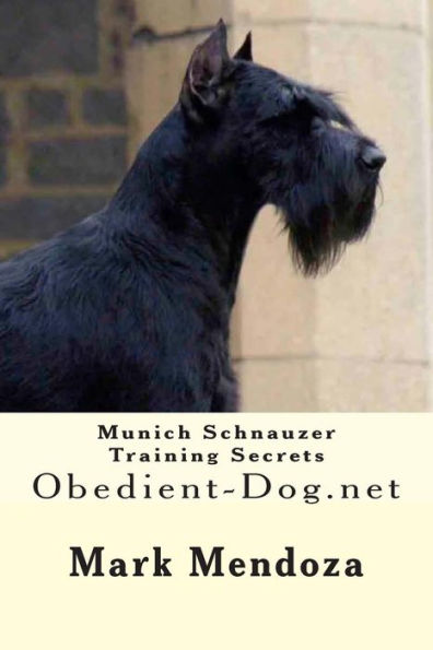 Munich Schnauzer Training Secrets: Obedient-Dog.net