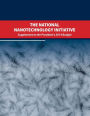 The National Nanotechnology Initiative: Supplement to the Presidents 2014 Budget