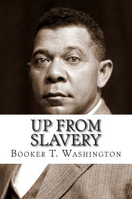 Title: Up From Slavery, Author: Booker T. Washington