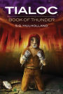 Tialoc: Book of Thunder