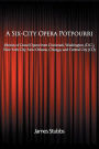 A Six-City Opera Potpourri: Stories of Grand Opera from Cincinnati, Washington (D.C.), New York City, New Orleans, Chicago, and Central City (CO)