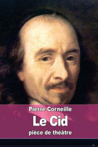 Title: Le Cid, Author: Pierre Corneille