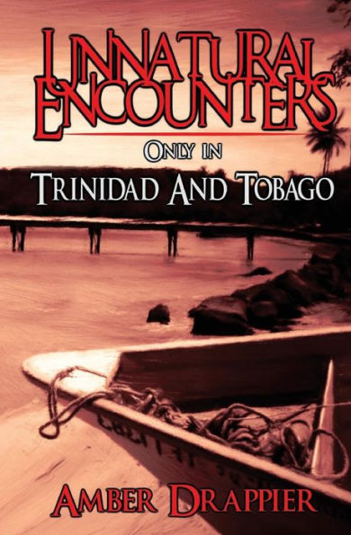 Unnatural Encounters: Only in Trinidad and Tobago