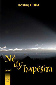 Title: Ne Dy Hapesira: Poezi, Author: Kostaq Duka