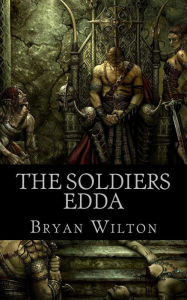Title: The Soldiers Edda, Author: Bryan Wilton