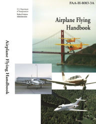 Title: Airplane Flying Handbook (Color), Author: Federal Aviation Administration