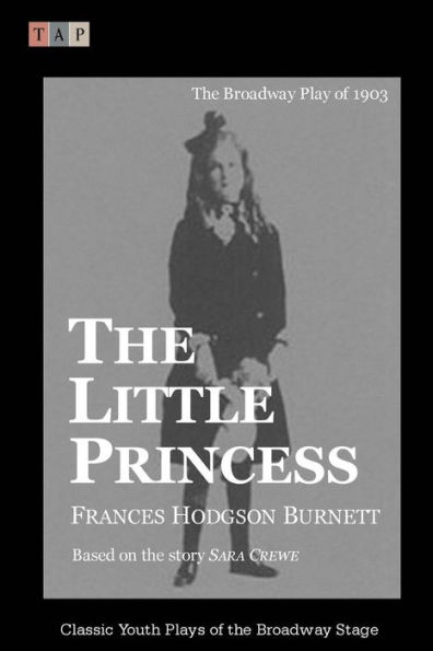 The Little Princess: The Broadway Play of 1903
