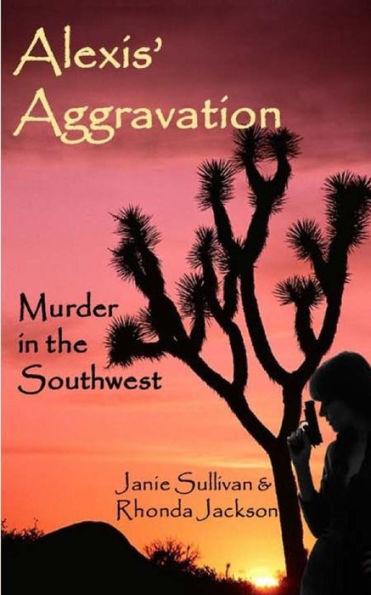 Alexis Aggravation: Murder in the Southwest