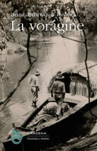 Title: La voragine, Author: Jose Eustasio Rivera