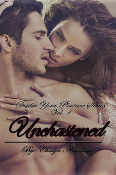 UnChastened: Double your pleasure Series