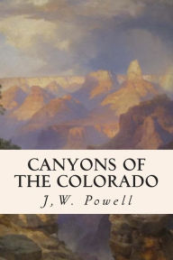 Title: Canyons of the Colorado, Author: JW. Powell