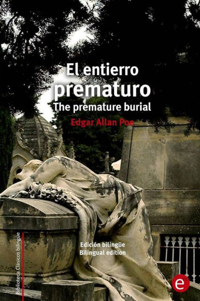 El entierro prematuro/The premature burial: Edición bilingüe/Bilingual edition