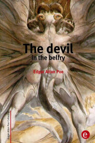 Title: The devil in the belfry, Author: Edgar Allan Poe