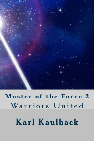 Master of the Force 2: Warriors United