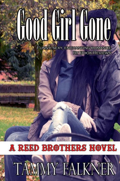 Good Girl Gone (Reed Brothers Series #7)