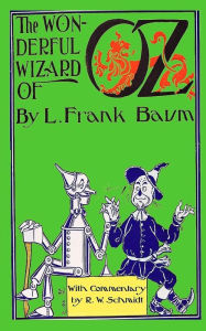 Title: The Wonderful Wizard of Oz: With Commentary by R.W. Schmidt, Author: R W Schmidt