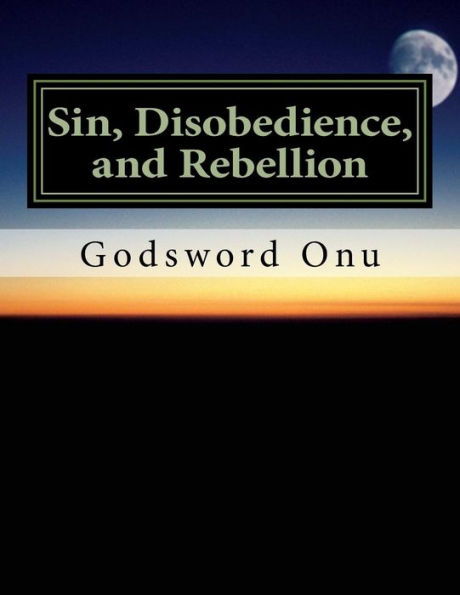 Sin, Disobedience, and Rebellion: Avoiding the Life of Satan