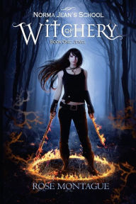Title: Norma Jean's School of Witchery: Book One: Jewel, Author: Rose Montague