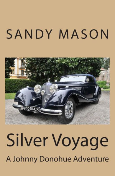 Silver Voyage: A Johnny Donohue Adventure