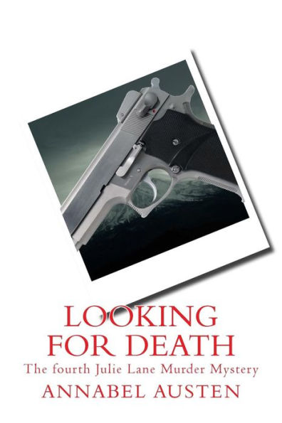 Looking for Death: The fourth Julie Lane Murder Mystery
