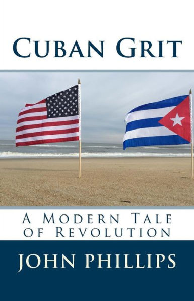 Cuban Grit: A Modern Tale of Revolution