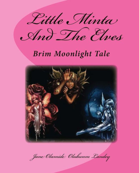 Little Minta and the Elves: Brim Moonlight Tale