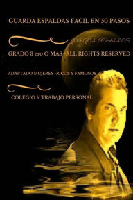 Title: GUARDA ESPALDAS FACIL EN 50 PASOS POR JORGE l OVALLES: PROTECCION EJECUTIVA ViP --EN 50 PASOS, Author: Jorge L Ovalles