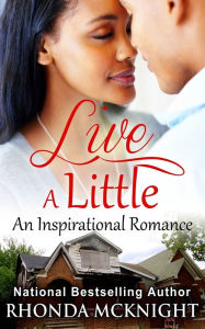 Title: Live A Little, Author: Rhonda McKnight