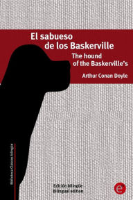Title: El sabueso de los baskerville/The hound of the Baskerville's: Ediciï¿½n bilingï¿½e/Bilingual edition, Author: Arthur Conan Doyle