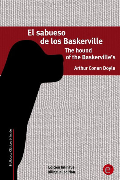 El sabueso de los baskerville/The hound of the Baskerville's: Ediciï¿½n bilingï¿½e/Bilingual edition