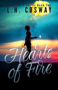 Title: Hearts of Fire, Author: L.H. Cosway