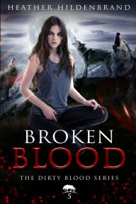 Title: Broken Blood, Author: Heather Hildenbrand