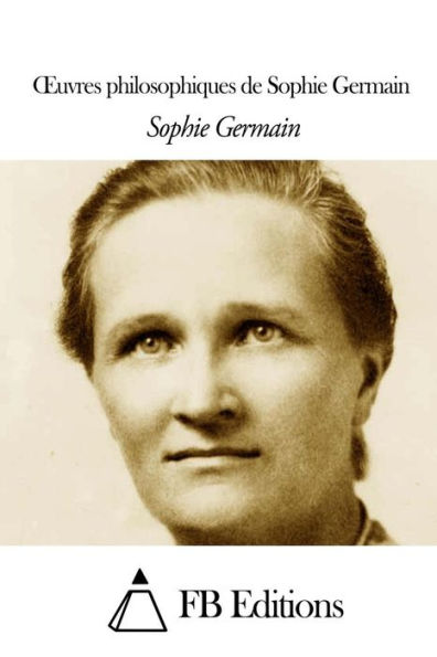 Oeuvres philosophiques de Sophie Germain