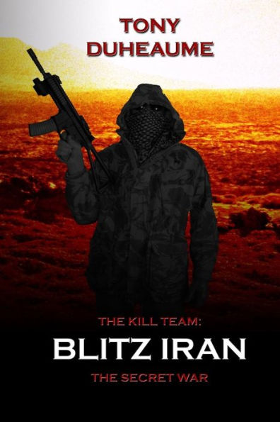 Blitz Iran: The Secret War