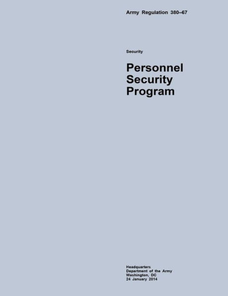 Army Regulation 380?67 Security Personnel Security Program