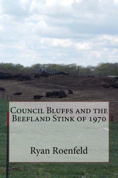Council Bluffs and the Beefland Stink of 1970