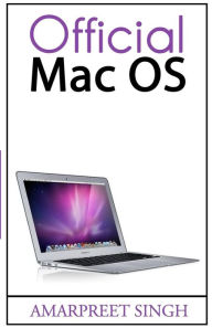 Title: Official MAC OS X Yosemite Guide, Author: Amarpreet Singh
