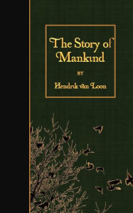 Title: The Story of Mankind, Author: Hendrik Willem Van Loon