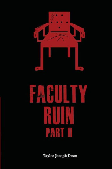Faculty Ruin: Part II
