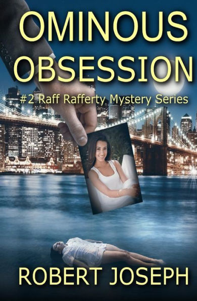 Ominous Obsession: Raff Rafferty Mystery Series #2