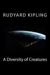 Title: A Diversity of Creatures, Author: Rudyard Kipling