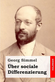 Title: Über sociale Differenzierung, Author: Georg Simmel