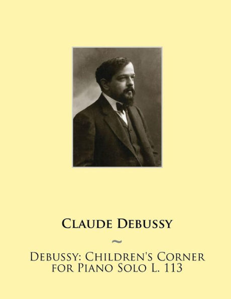 Debussy: Children's Corner for Piano Solo L. 113