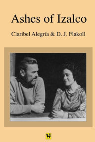Title: Ashes of Izalco, Author: Claribel Alegría