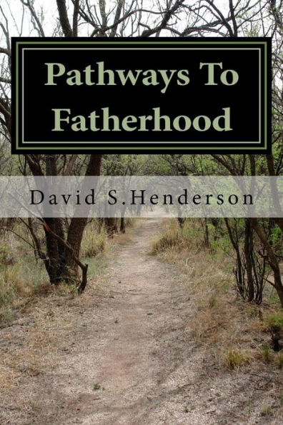 Pathways To Fatherhood: The story of a Single Dad