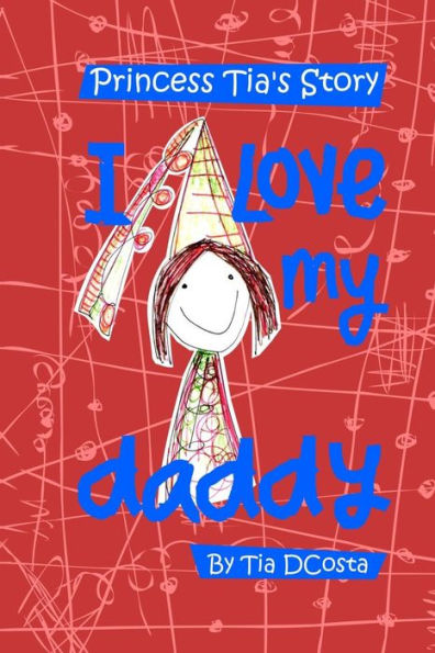 I love my daddy: Princess Tia's Story